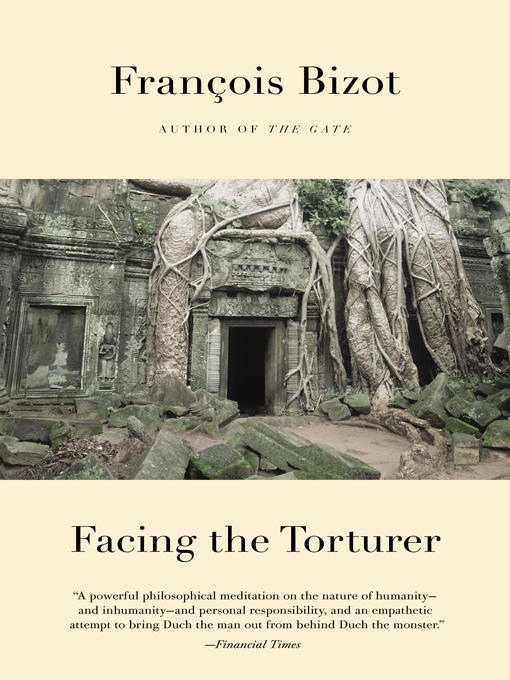 Title details for Facing the Torturer by Francois Bizot - Available